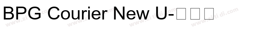 BPG Courier New U字体转换